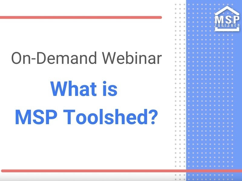 MSP Toolshed Overview Webinar