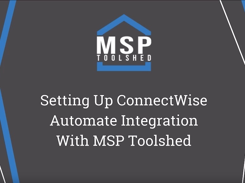MSP Toolshed and ConnectWise Automate Integration